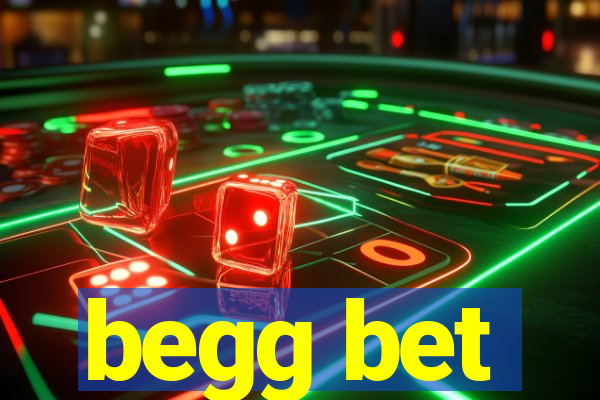 begg bet